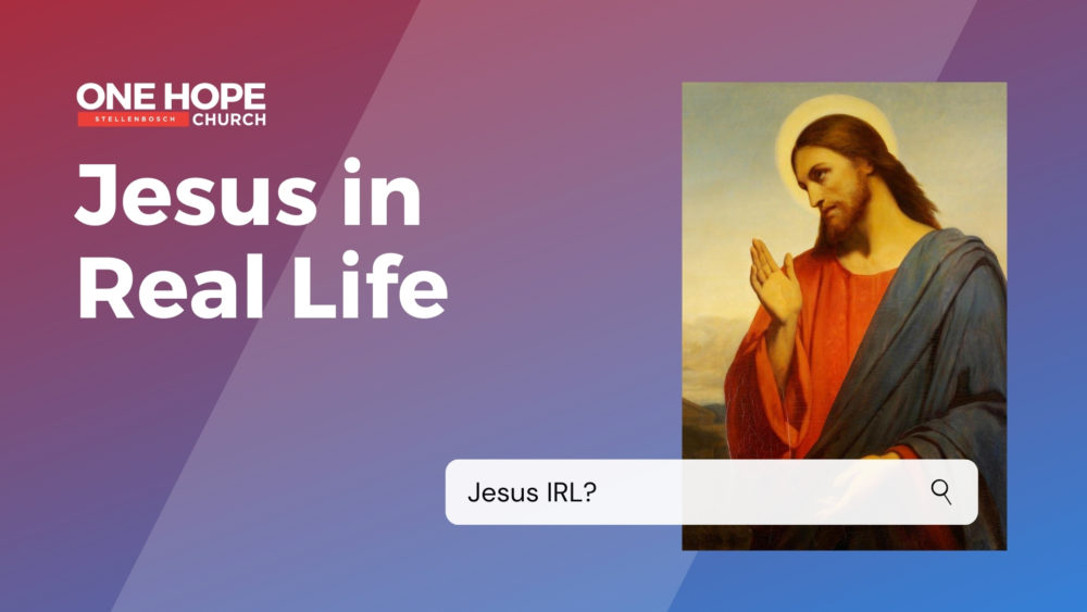 Jesus in Real Life