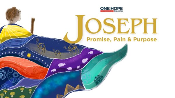 Joseph: Promise, Pain & Purpose